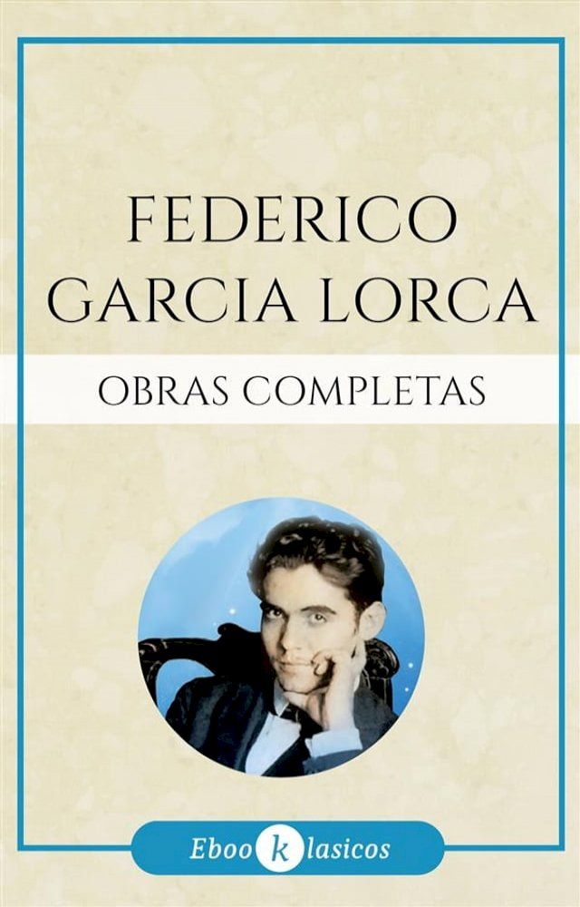  Obras Completas de Federico Garc&iacute;a Lorca(Kobo/電子書)