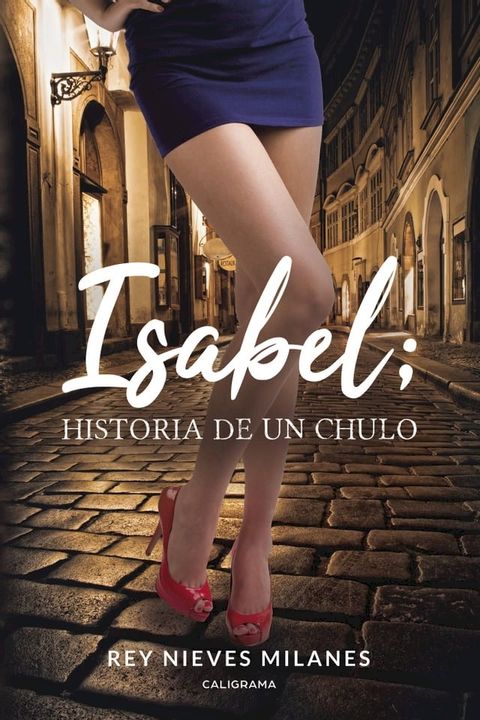 Isabel; historia de un chulo(Kobo/電子書)