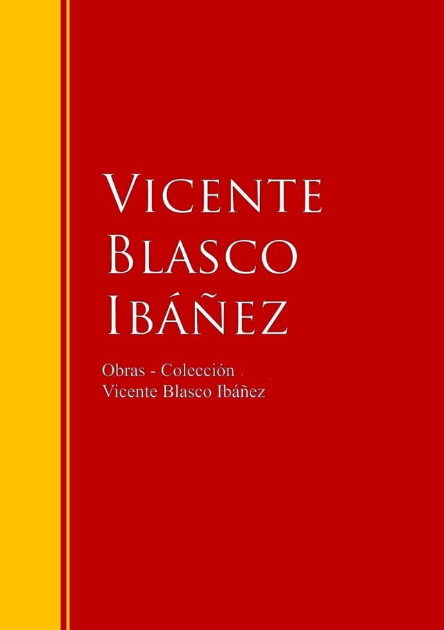  Obras - Colección de Vicente Blasco Ibáñez(Kobo/電子書)