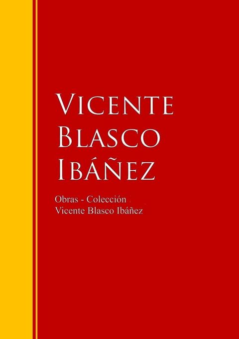 Obras - Colección de Vicente Blasco Ibáñez(Kobo/電子書)