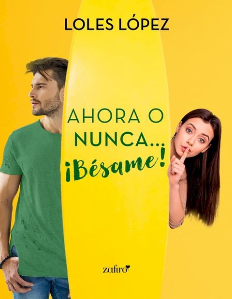 Ahora o nunca... &iexcl;B&eacute;same!(Kobo/電子書)