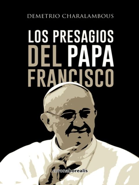 Los presagios del Papa Francisco(Kobo/電子書)