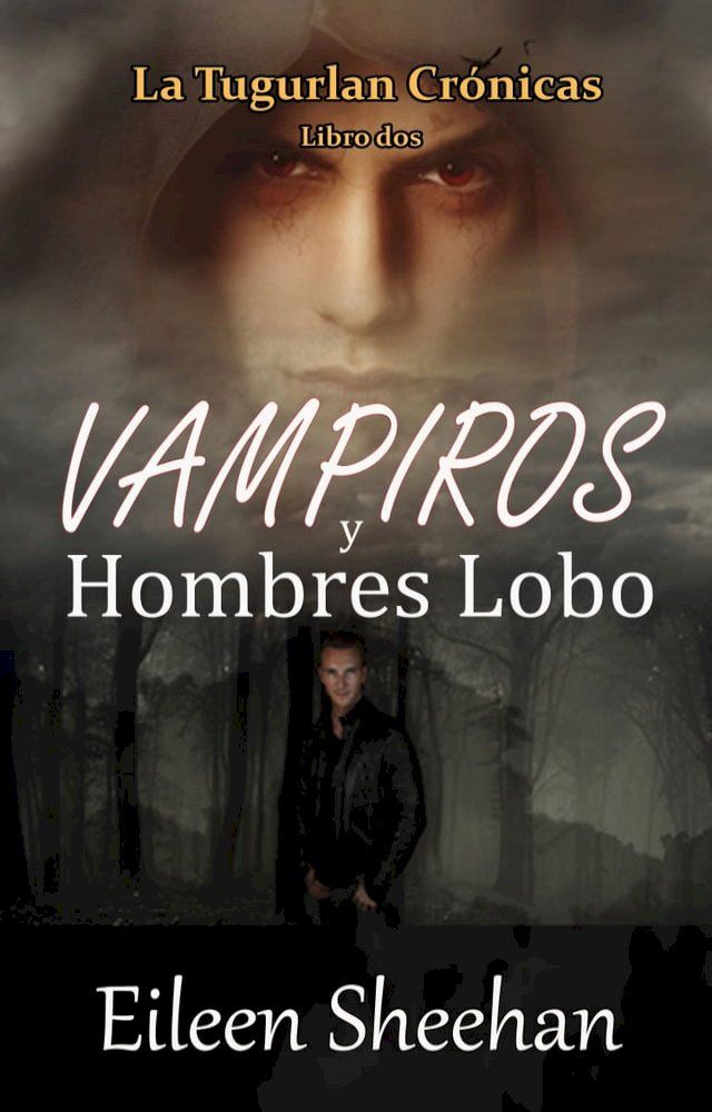  Vampiros y Hombres Lobo (Libro Tres) La Tugurlan Crónicas(Kobo/電子書)