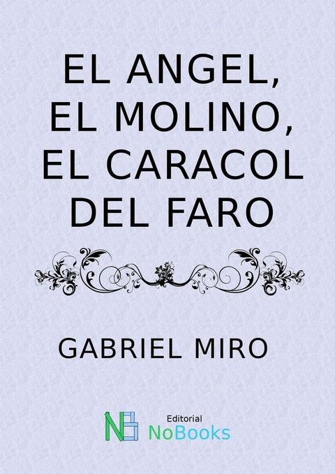 El angel el molino el caracol del faro(Kobo/電子書)