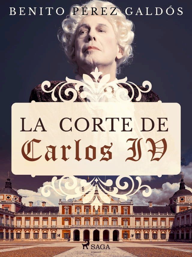  La corte de Carlos IV(Kobo/電子書)