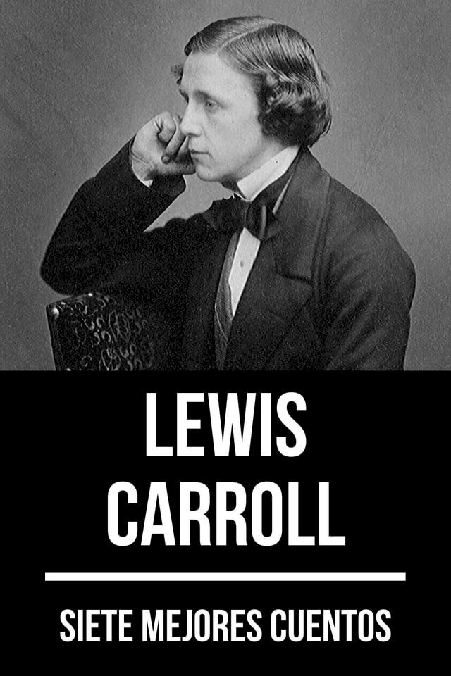  7 mejores cuentos de Lewis Carroll(Kobo/電子書)