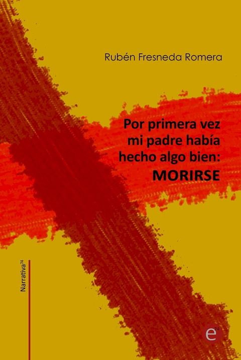 Por primera vez mi padre ha hecho algo bien: morirse(Kobo/電子書)