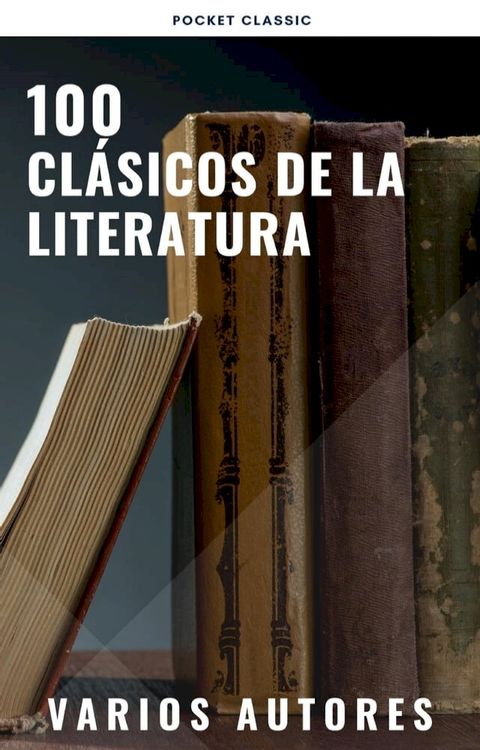 100 Clásicos de la Literatura(Kobo/電子書)