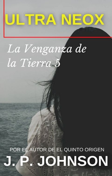 LA VENGANZA DE LA TIERRA 5. Ultra Neox(Kobo/電子書)