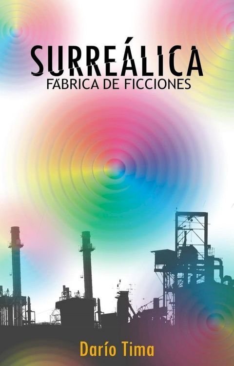 Surrealica: F&aacute;brica de Ficciones(Kobo/電子書)