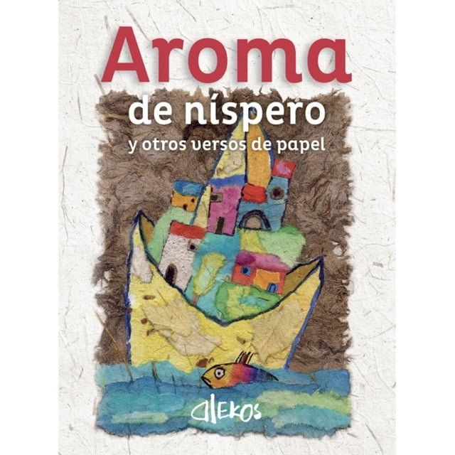  Aroma de níspero y otros versos de papel(Kobo/電子書)