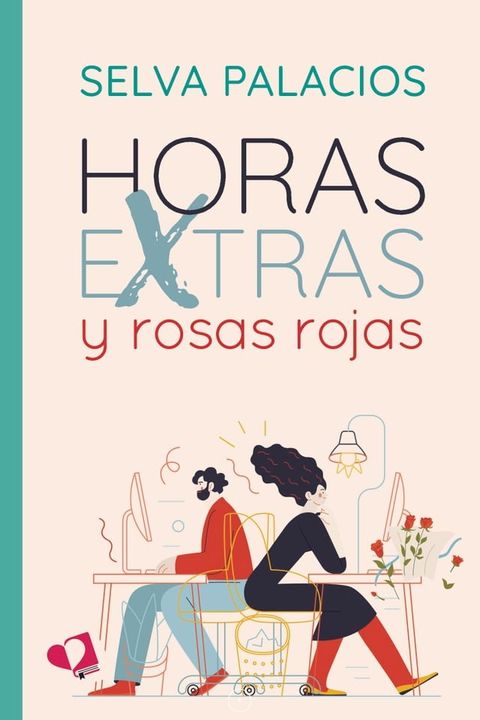 Horas extras y rosas rojas(Kobo/電子書)