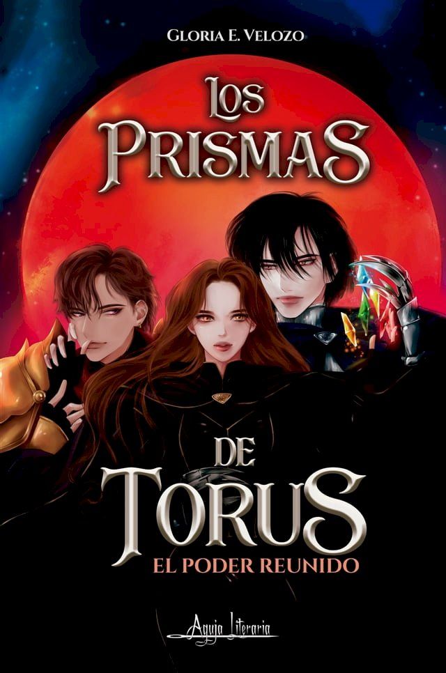  Los prismas de Torus, el poder reunido(Kobo/電子書)