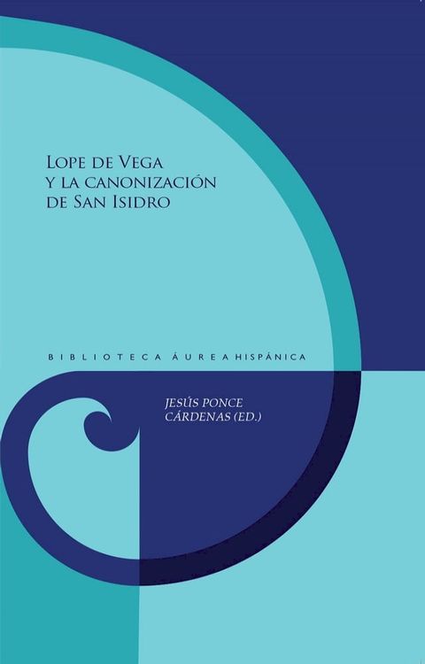 Lope de Vega y la canonizaci&oacute;n de san Isidro(Kobo/電子書)