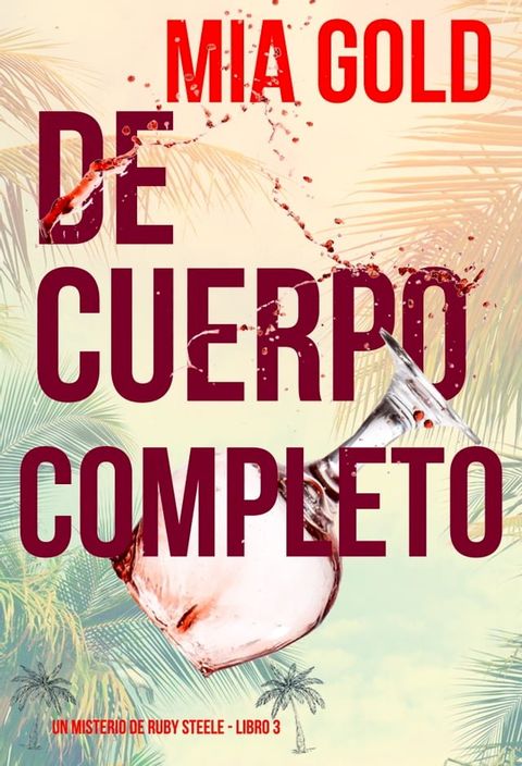 De cuerpo completo (Un misterio de Ruby Steele — Libro 3)(Kobo/電子書)