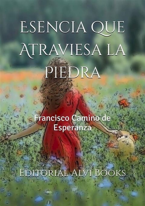 Esencia que Atraviesa la Piedra(Kobo/電子書)