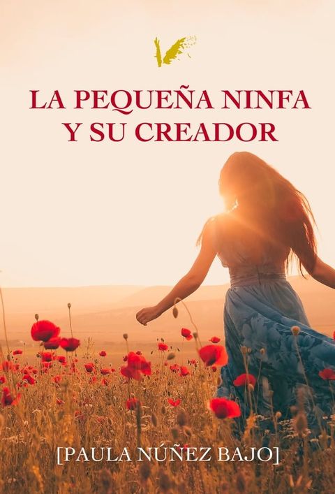 La peque&ntilde;a ninfa y su Creador(Kobo/電子書)