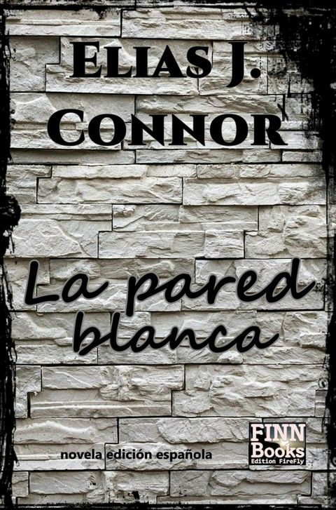 La pared blanca(Kobo/電子書)