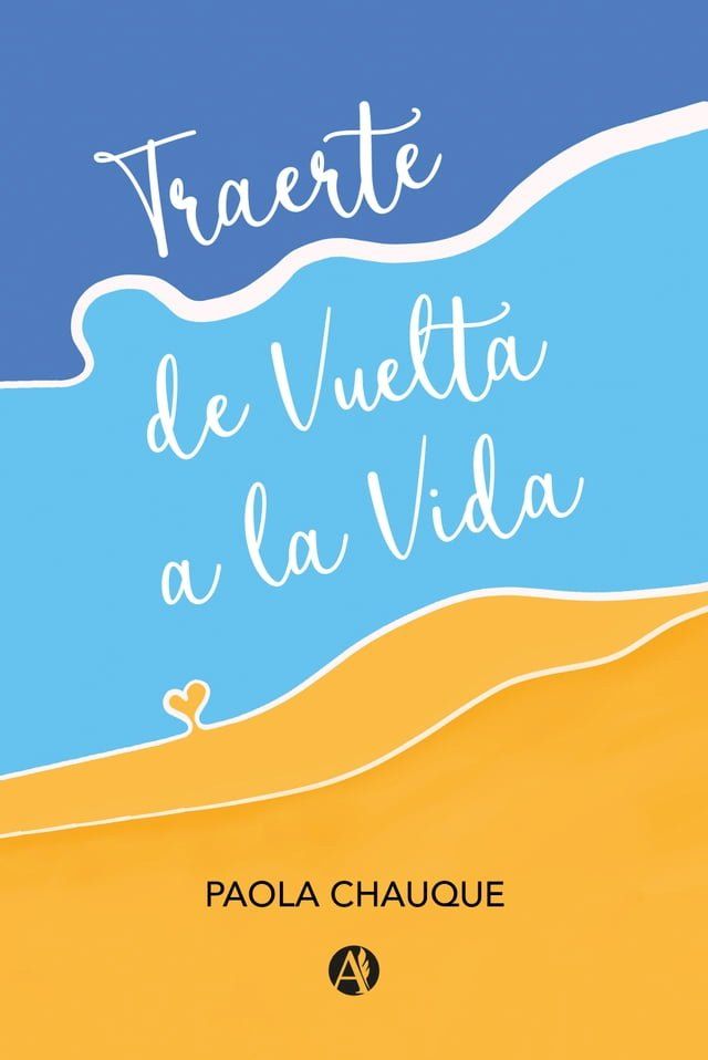  Traerte de Vuelta a la Vida(Kobo/電子書)