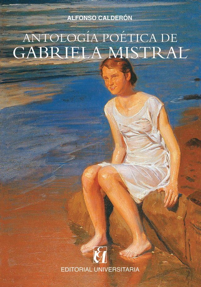  Antolog&iacute;a po&eacute;tica de Gabriela Mistral(Kobo/電子書)