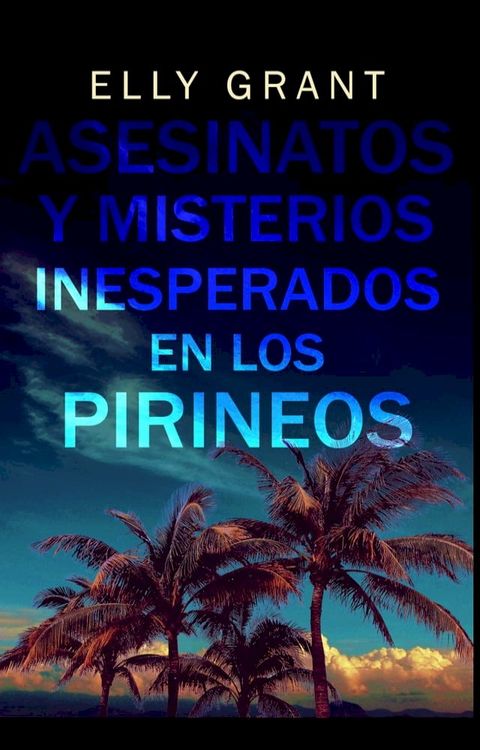 Asesinatos y Misterios Inesperados en los Pirineos(Kobo/電子書)