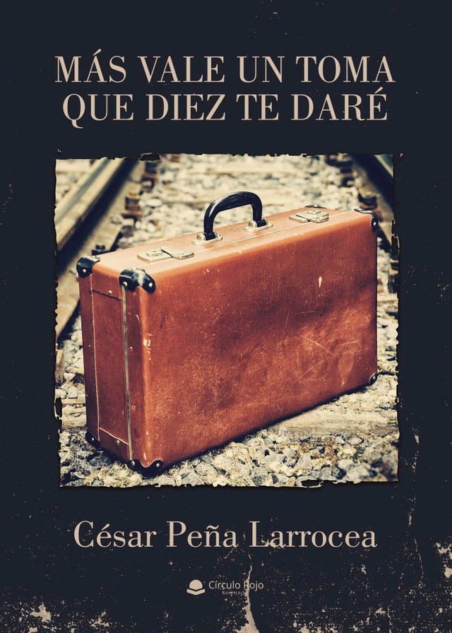  Más vale un toma que diez te daré(Kobo/電子書)