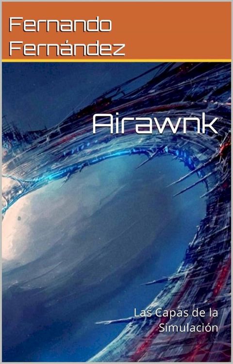 Airawnk: Las Capas de la Simulación(Kobo/電子書)