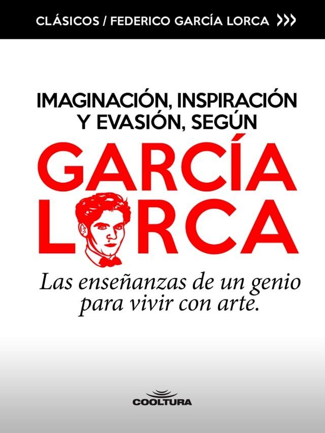  Imaginación, inspiración y evasión, según García Lorca(Kobo/電子書)