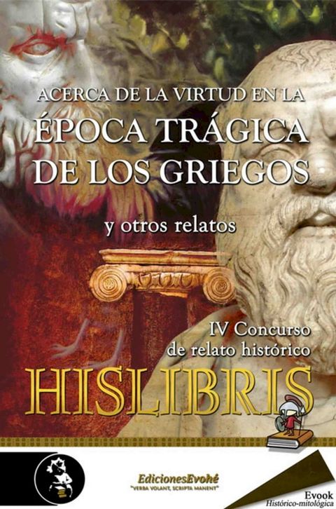 Acerca de la virtud en la &eacute;poca tr&aacute;gica de los griegos y otros relatos(Kobo/電子書)