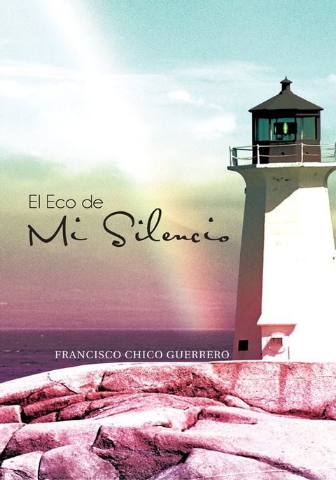 El Eco De Mi Silencio(Kobo/電子書)