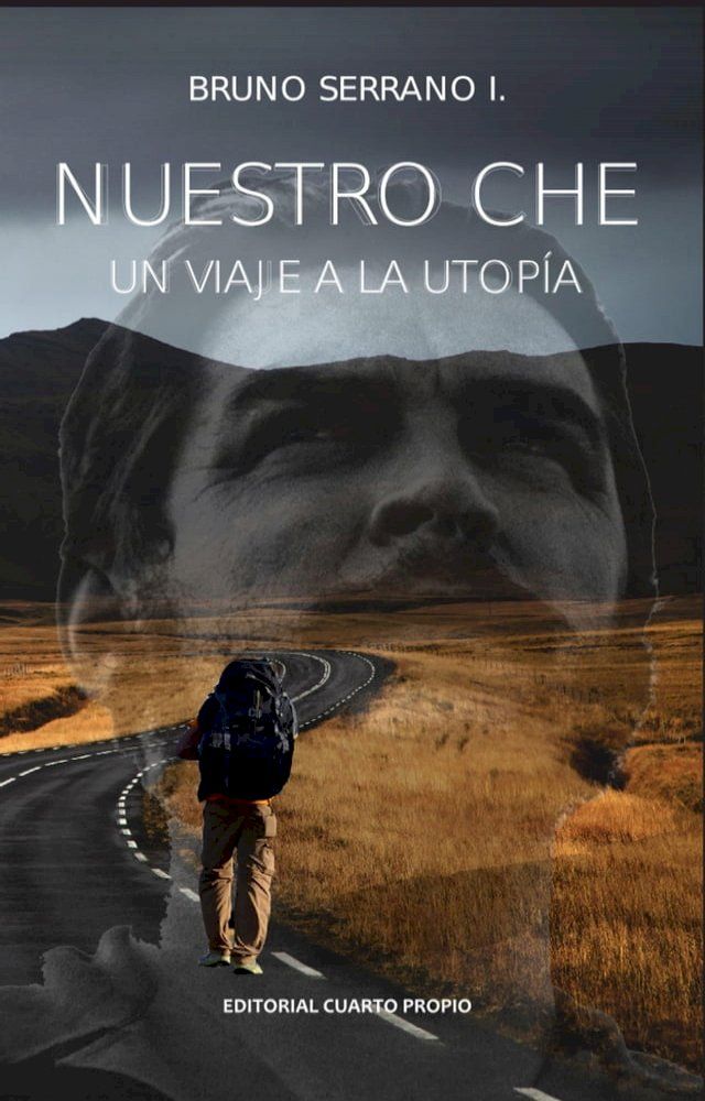  Nuestro Che: Un viaje a la utop&iacute;a(Kobo/電子書)