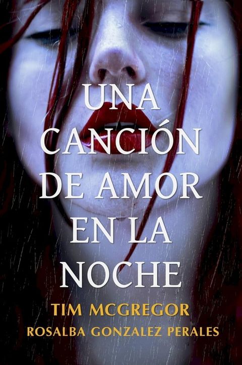 Una Canci&oacute;n De Amor En La Noche.(Kobo/電子書)