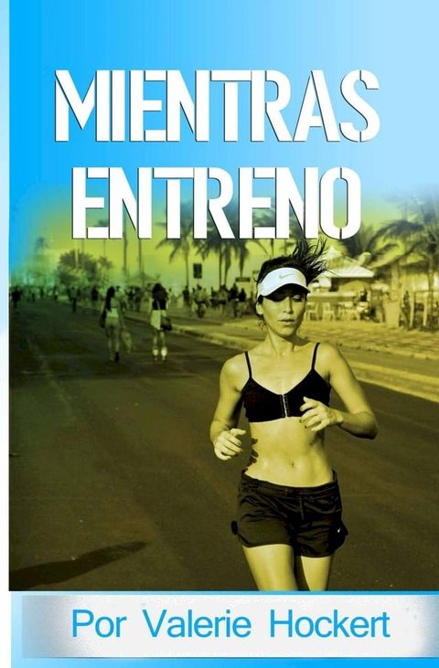 Mientras Entreno(Kobo/電子書)