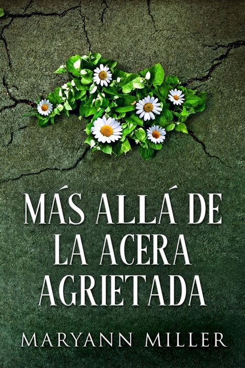 Más Allá De La Acera Agrietada(Kobo/電子書)