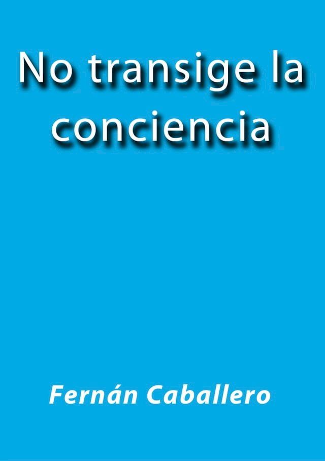  No transige la conciencia(Kobo/電子書)