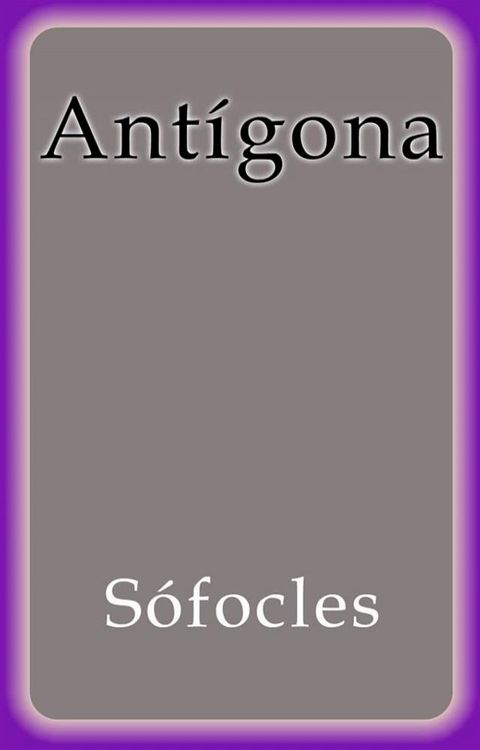 Ant&iacute;gona(Kobo/電子書)