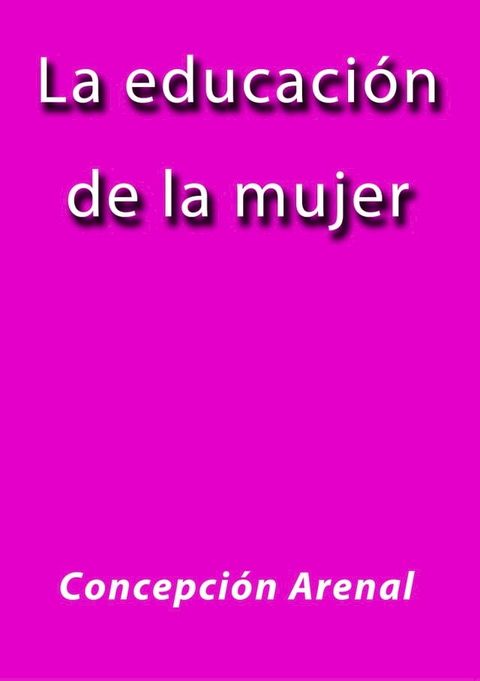 La educaci&oacute;n de la mujer(Kobo/電子書)