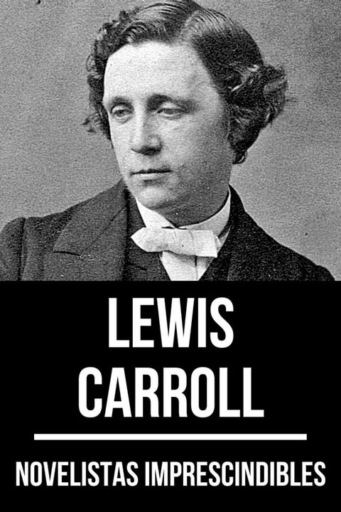 Novelistas Imprescindibles - Lewis Carroll(Kobo/電子書)