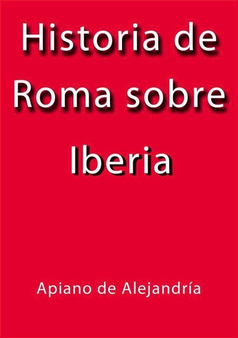 Historia de Roma sobre Iberia(Kobo/電子書)