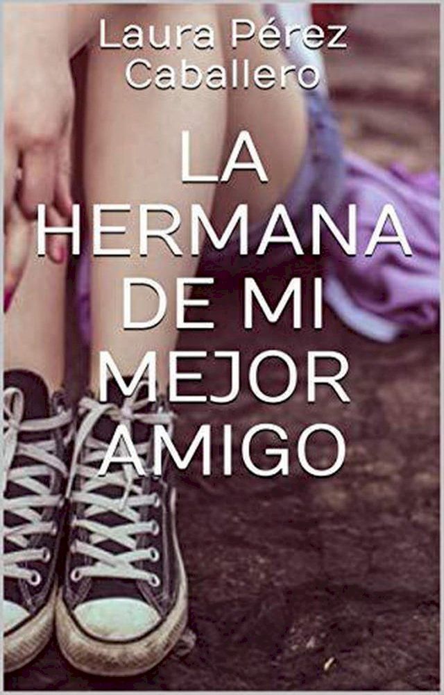  La hermana de mi mejor amigo 2(Kobo/電子書)