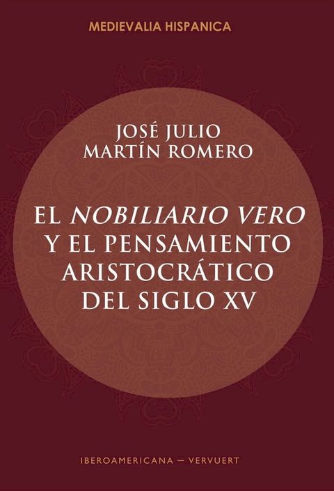 El Nobiliario vero y el pensamiento aristocrático del siglo XV(Kobo/電子書)