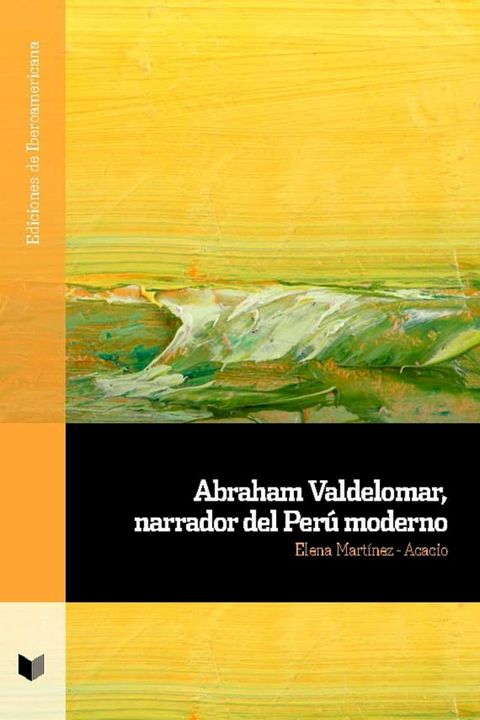 Abraham Valdelomar, narrador del Per&uacute; moderno(Kobo/電子書)