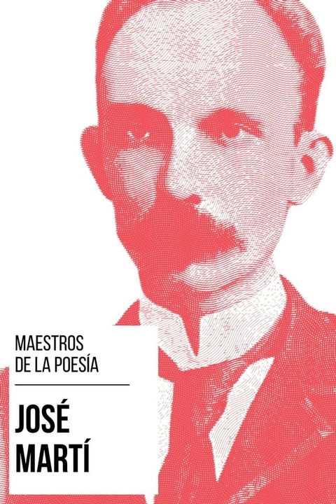 Maestros de la Poes&iacute;a - Jos&eacute; Mart&iacute;(Kobo/電子書)