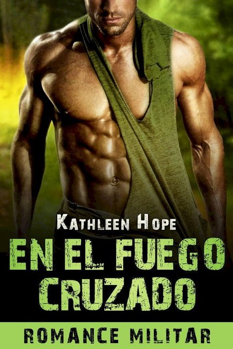 Romance militar: en el fuego cruzado(Kobo/電子書)