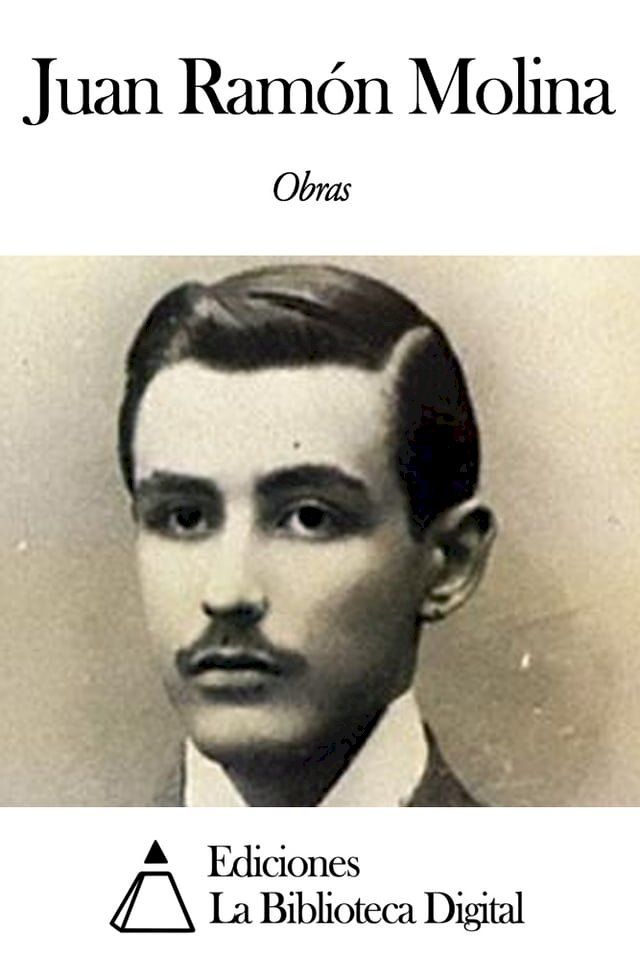  Obras de Juan Ram&oacute;n Molina(Kobo/電子書)