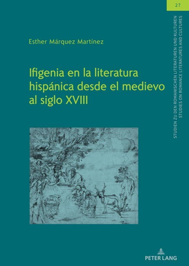  Ifigenia en la literatura hispánica desde el medievo al siglo XVIII(Kobo/電子書)