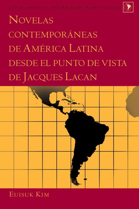 Novelas contempor&aacute;neas de Am&eacute;rica Latina desde el punto de vista de Jacques Lacan(Kobo/電子書)