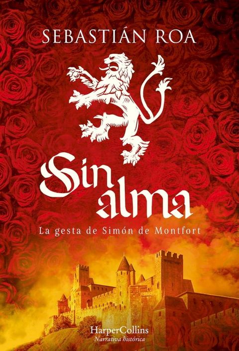 Sin alma. La gesta de Sim&oacute;n de Montfort(Kobo/電子書)