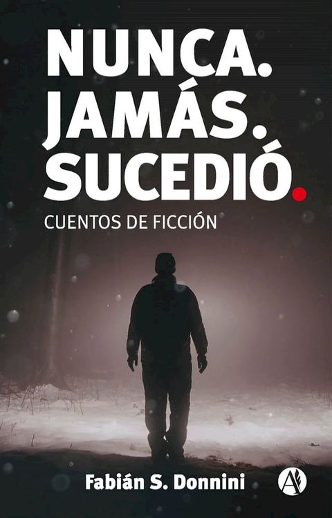 Nunca. Jam&aacute;s. Sucedi&oacute;.(Kobo/電子書)