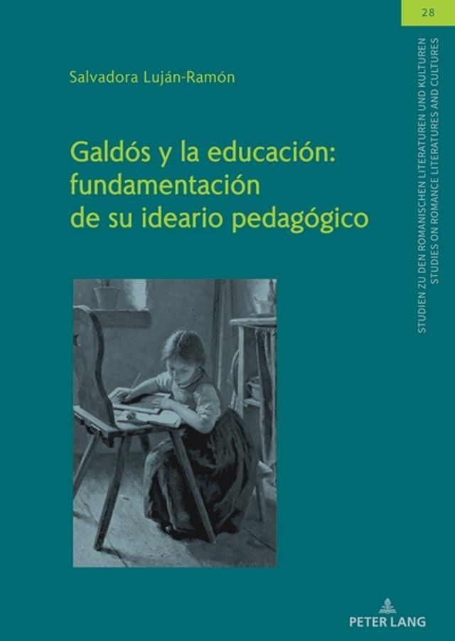  Gald&oacute;s y la educaci&oacute;n: fundamentaci&oacute;n de su ideario pedag&oacute;gico(Kobo/電子書)